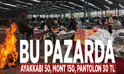 Bu pazarda ayakkabı 50, mont 150, pantolon 30 TL