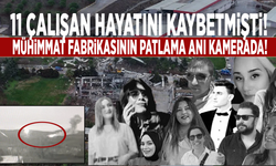 11 çalışan hayatını kaybetmişti! Mühimmat fabrikasının patlama anı kamerada!