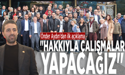 Önder Aydın'dan ilk açıklama: "Hakkıyla çalışmalar yapacağız"