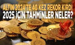 Altın 2024'te 40 kez rekor kırdı:  2025 için tahminler neler?