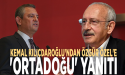 Kemal Kılıçdaroğlu'ndan Özgür Özel'e 'ortadoğu' yanıtı