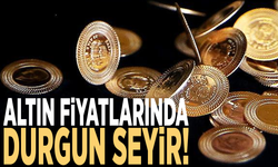 Altın fiyatlarında durgun seyir!