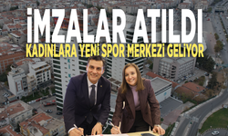 İmzalar atıldı: Kadınlara yeni spor merkezi geliyor