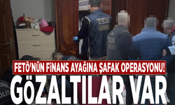 FETÖ'nün finans ayağına şafak operasyonu: Gözaltılar var!