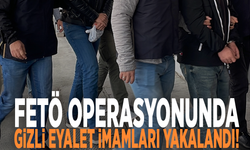 FETÖ operasyonunda gizli eyalet imamları yakalandı!