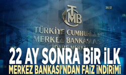 22 ay sonra bir ilk: Merkez Bankası'ndan faiz indirimi