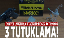 Emniyet uyuşturucu tacirlerine göz açtırmıyor: 3 tutuklama!