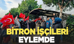 Bitron işçilerinin eylemi devam ediyor!