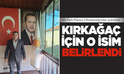 AK Parti Kırkağaç da o ismi seçti