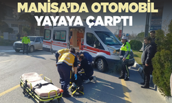 Manisa'da otomobilin çarptığı yaya yaralandı