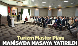 Manisa'da  Turizm Master Planı için tüm paydaşlar toplandı