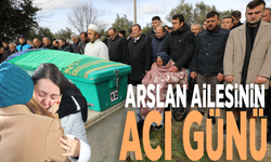 Arslan ailesinin acı günü