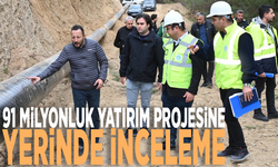 91 milyonluk yatırım projesine yerinde inceleme