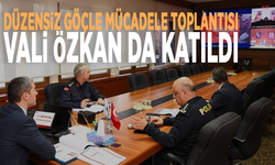 Düzensiz göçle mücadele toplantısı: Vali Özkan'da katıldı