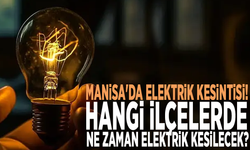 Manisa'da elektrik kesintisi! Hangi ilçelerde ne zaman elektrik kesilecek?