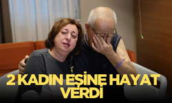 2 kadından eşlerine yeni hayat