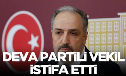 DEVA Partili vekil istifa etti