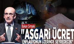 Bakan Şimşek: "Asgari ücret enflasyonun üzerinde seyredecek"