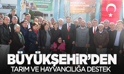 Büyükşehir'den tarım ve hayvancılığa büyük destek!