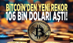 Bitcoin’den yeni rekor: 106 bin doları aştı!