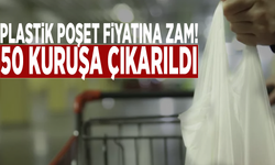 Plastik poşet fiyatına zam! 50 kuruşa çıkarıldı