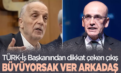 Türk-İş Başkanı Ergün Atalay'dan asgari ücret çıkışı: Büyüyorsak ver arkadaş!