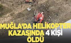 Muğla'da hastaneye çarpan helikopterde 4 kişi öldü