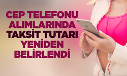 Cep telefonu alımlarında taksit sınırları yeniden belirlendi