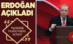 Cumhurbaşkanı Erdoğan açıkladı: Yayladağı Hudut kapısını da açılıyor