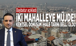 İki mahalleye müjde! Kentsel dönüşüm ihale tarihi belli oldu