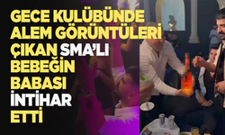 Gece kulübünde alem görüntüleri ortaya çıkan SMA’lı bebeğin babası intihar etti