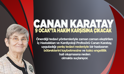 Canan Karatay hakim karşısına çıkacak! Yanlış tedavi iddiası var