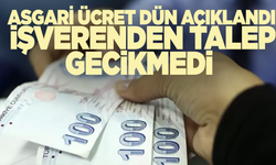 Asgari ücret açıklanır açıklanmaz işverenden talep!