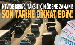 MTV'de birinci taksit için ödeme zamanı: Son tarihe dikkat edin!