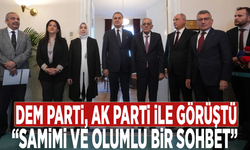 DEM Parti, Ak Parti ile görüştü: “Samimi ve olumlu bir sohbet”