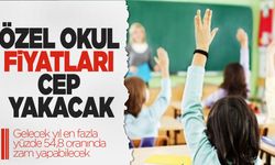 Özel okul fiyatları cep yakacak!