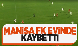 Manisa FK evinde kaybetti!