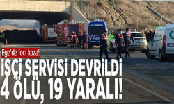 Ege'de feci kaza! İşçi servisi devrildi: 4 ölü, 19 yaralı!