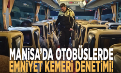 Manisa’da otobüslerde emniyet kemeri denetimi!