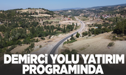 Demirci-Selendi yolu yapımı 2025 yılı yatırım programı