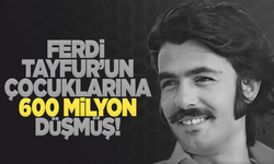 Ferdi Tayfur'un mirası olay oldu!