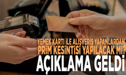 Yemek kartı ile alışveriş yapanlardan prim kesintisi yapılacak mı? Açıklama geldi