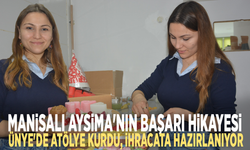 Manisalı Aysima'nın başarı hikayesi: Ünye'de atölye kurdu, ihracata hazırlanıyor