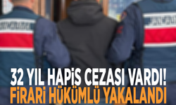 32 yıl hapis cezası vardı! Firari hükümlü yakalandı