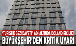 “Turistik gezi daveti” adı altında dolandırıcılık! Büyükşehir'den kritik uyarı