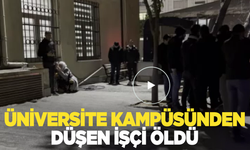 Üniversite kampüsündeki inşaatın 4. katından düşen işçi hayatını kaybetti