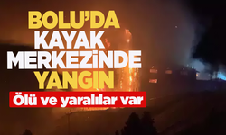 Bolu'da kayak merkezinde korkunç yangın... Ölü ve yaralılar var!