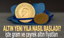 Altın yeni yıla nasıl başladı? İşte gram ve çeyrek altın fiyatları