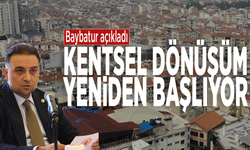 Baybatura açıkladı: Kentsel dönüşüm yeniden başlıyor