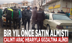 Bir yıl önce satın almıştı, çalıntı araç İhbarıyla gözaltına alındı